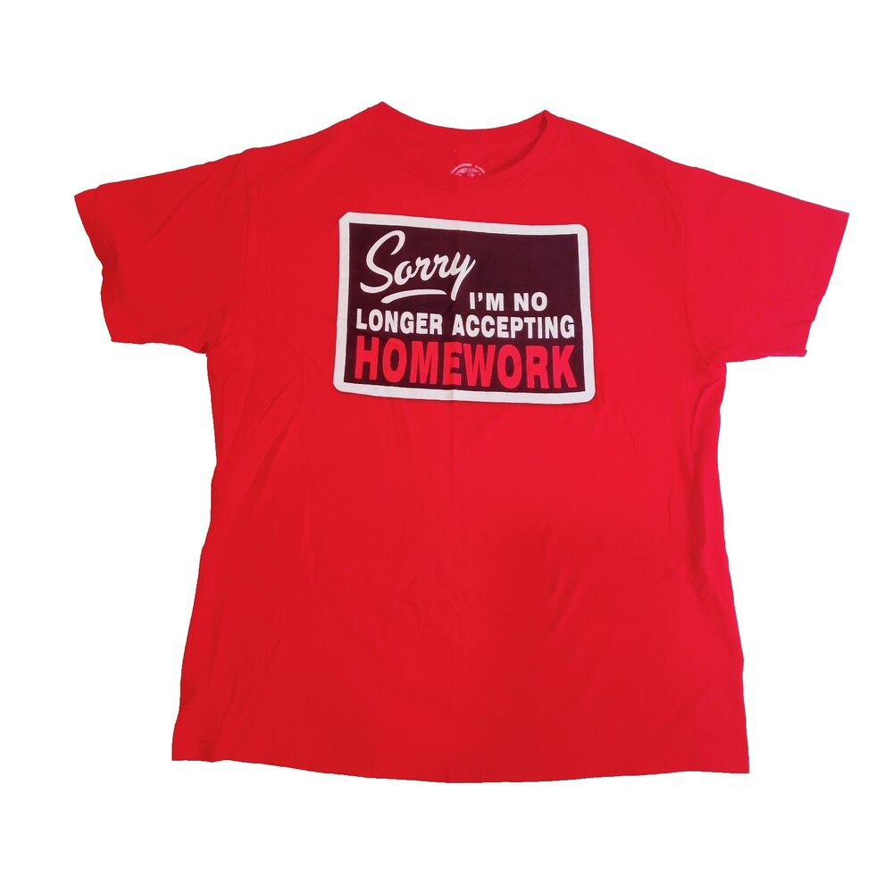 Boys T Shirt "Sorry I'm No Longer Accepting Homework" XL (14-16) Funny